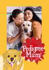 Personalised Mothers Day Photo Card created by @AimeeStevens.Design - Cute Mother's Day Card - From The Dog - Pedigree Mum