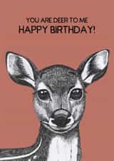 Cute Birthday Card - Deer To Me - Deer created by Perkins & Morley