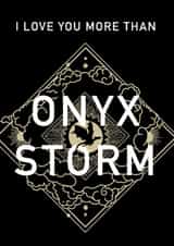 Funny Valentine's Day Card - Onyx Storm created by ceebeefee