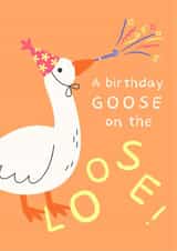 Cute Birthday Card - Goose On The Loose created by By Honey Studios