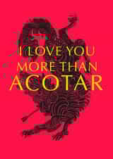 Fun Valentine's Day Card - ACOTAR - I Love You More Than ACOTAR created by ceebeefee