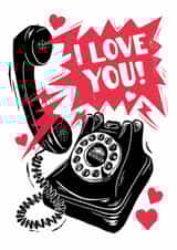 Retro Valentine's Day/Anniversary Card - Phone - I Love You created by Woah there Pickle