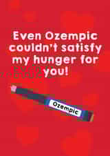 Funny Valentine's Card - Ozempic created by Pottsy Prints