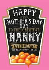 Funny Mother's Day Card - Nanny - Heinz Beans created by  la la la     Designs