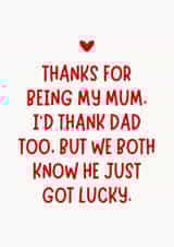 Funny Mother's Day Card - Dad Got Lucky created by Sundiva Designs