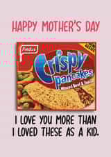 Funny Mother's Day Card - Findus Crispy Pancakes created by Pack a Punch Designs