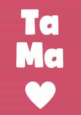 Classic Mother's Day Card - Ta Ma created by Card Charisma