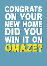 Funny New Home Card - Omaze - Congrats created by Pickled Prints