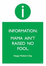 Funny Mother's Day Card - Mama Ain't Raised No Fool created by Brainbox Candy