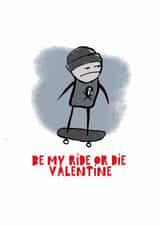 Fun Valentine's Day Card - Skateboarder - Ride Or Die created by Tainted Genie