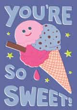 Cute Love & Friendship/Just Because Card - Ice Cream - You're So Sweet created by Kiki