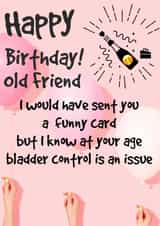 Happy Birthday Old Friend Humorous Card created by Nigel Williams