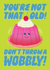 Cute Birthday Card - Jelly - Don't Throw A Wobbly created by Kiki