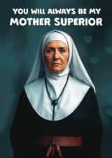 Funny Mother's Day Card - Mother Superior - Nun created by Giddy Kipper