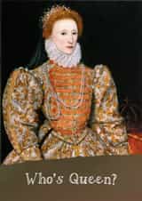 Funny Mother's Day Card - Who's Queen - Blackadder created by Kate Garrett