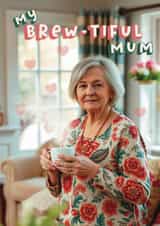 Cute Mother's Day Card - Brew-Tiful created by Giddy Kipper