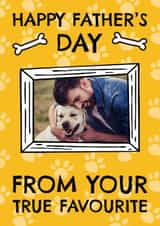 Personalised Father's Day Photo Card created by AbiGoLucky - Cute Father's Day Card - From Your True Favourite - Dog
