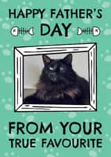 Personalised Father's Day Photo Card created by AbiGoLucky - Funny Father's Day Card - Cat Dad - True Favourite