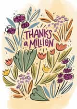 Pretty Thank You Card - Thanks A Million - Flowers created by Cindy Reynolds