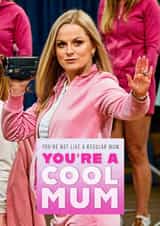 Funny Mother's Day Card - Cool Mum - Mean Girls created by Shower Thoughts