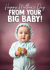 Funny Mother’s Day Card - Big Baby created by I Draw Stuff 