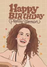 Funny Birthday Card – Pretty Woman created by Kasia Cards