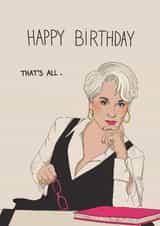 Funny Birthday Card – Meryl Streep – That’s All created by Kasia Cards