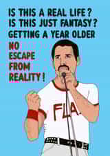 Funny Birthday Card – Freddie Mercury – No Escape from Reality created by Kasia Cards