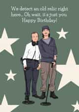 Funny Birthday Card - Detectorists - Old Relic created by Sundiva Designs