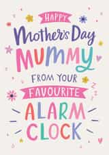 Funny and honest card for Mummy on Mother's Day - Favourite Alarm Clock created by Dotty Black