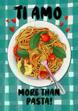 Playful Anniversary Card – For Someone Special – Ti Amo More Than Pasta created by Kasia Cards