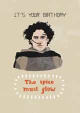 Funny Birthday Card - Dune - The Spice Must Flow created by Pencilface