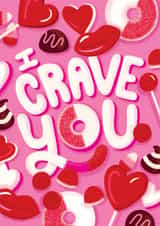 Romantic Valentines Day Card - Candies and Chocolates - I Crave You created by Amanda Jozaitis