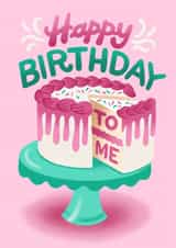 Pretty Birthday Card - Cake - Happy Birthday To Me created by Amanda Jozaitis