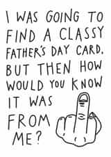 Funny Father's Day Card - Handwritten - Not Classy created by Aussie Studios