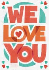 Modern Love & Friendship Card - We Love You - Hearts created by Pretty Pretty Bad