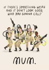 Funny Birthday Card - For Mum - Ghostbusters created by Soggy Day Studio