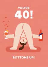 Cheeky 40th Birthday Card - For Her - Bottoms Up created by Stormy Knight