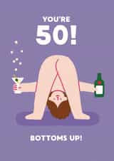Cheeky 50th Birthday Card - For Her - Bottoms Up created by Stormy Knight
