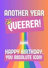 Funny Queer Birthday Card – Another Year Queerer – LGBTQ+ Icon Card created by Jodie Goodchild