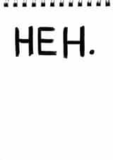 Birthday card for people who think birthday cards aren't all that funny. created by Tina Bullen