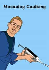 Funny Father's Day/Just Because Card - Macaulay Culkin created by Katie Merrien