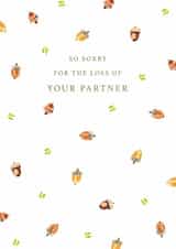 Classic Sympathy Card - Acorns And Leaves - Sorry For The Loss Of Your Partner created by Rebecca Prinn