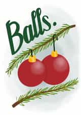 Christmas Balls card for your saucy relatives created by Keely Tyler