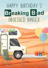 Fun Birthday Card - Breaking Bad Obsessed Binger - TV Show created by Designs By Andy