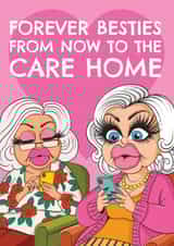 Funny Birthday/Love & Friendship Card - Forever Besties - Care Home created by AbiGoLucky