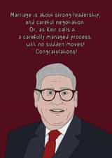 Funny Wedding Card - A Carefully Managed Process - Keir Starmer created by Dottie Mottie