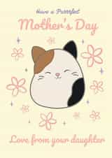 Cute Squishmallows Mother's Day Card – Purrfect From Your Daughter created by Danilo