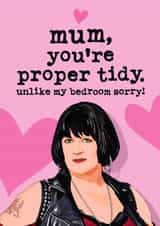 Funny Mother's Day Card - Proper Tidy - Nessa created by Mrs Best Paper Co.