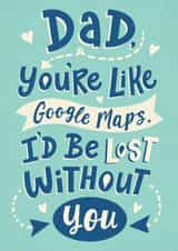 Cute Father's Day Card - Google Maps - Lost Without You created by Dalia Clark Design